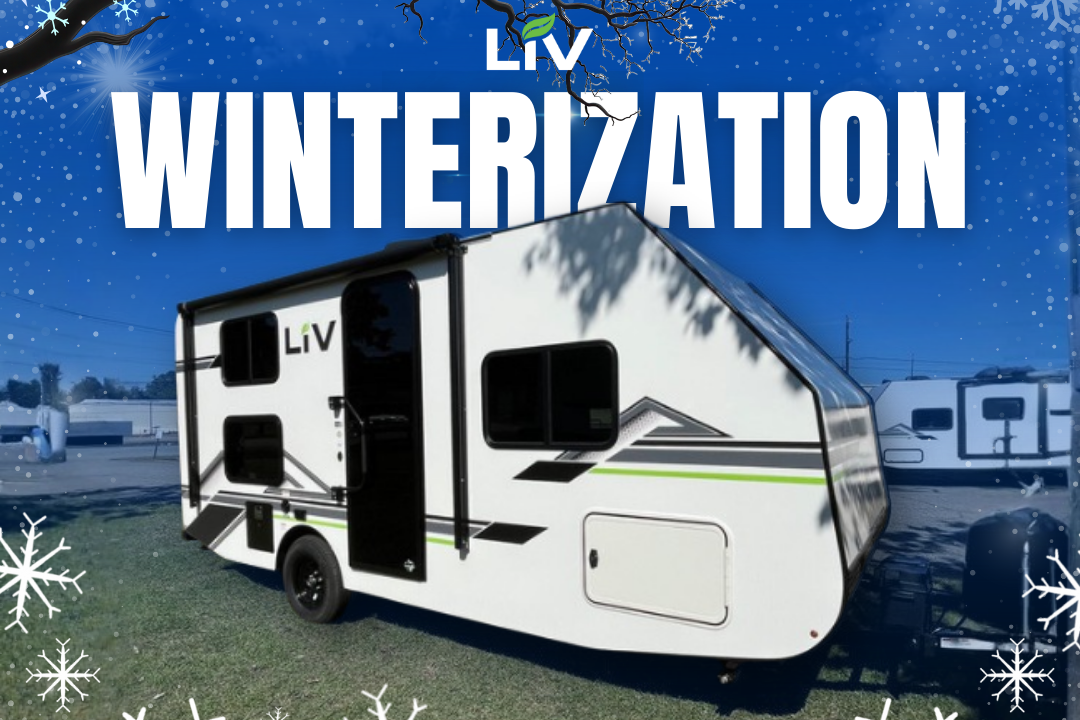 LIV WINTERIZATION How to Winterize your LIV Camper