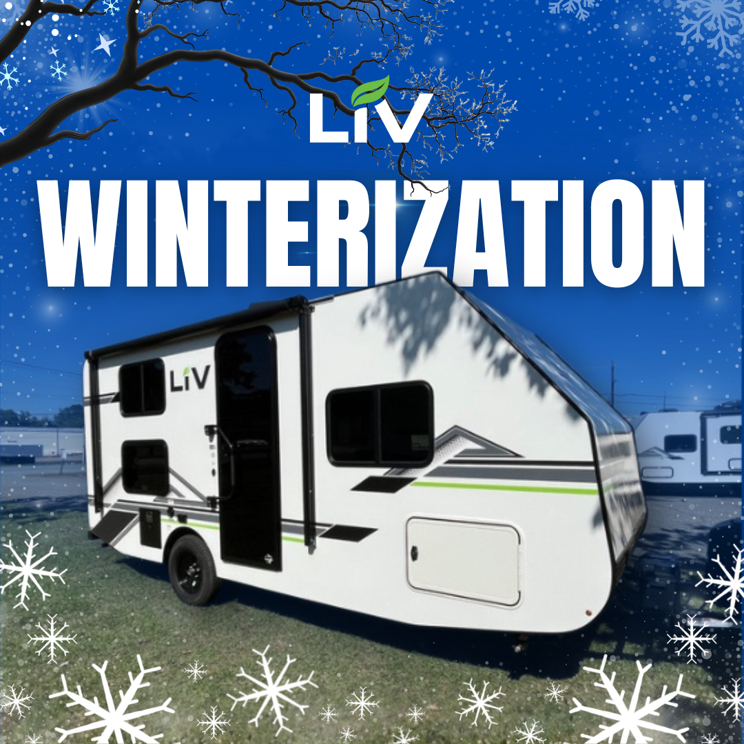 WINTERIZATION How to Winterize your LIV Camper